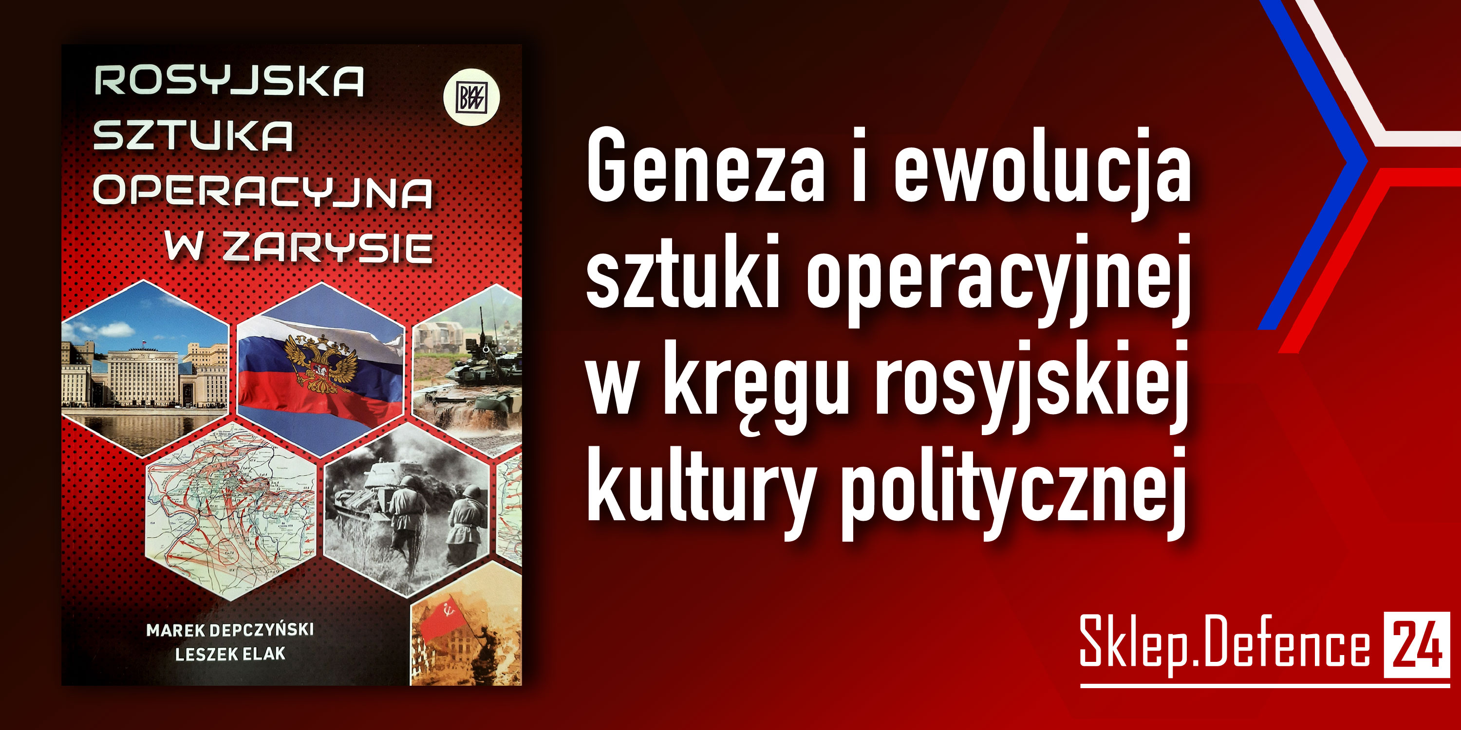 Reklama
Link do produktu: https://sklep.defence24.pl/produkt/rosyjska-sztuka-operacyjna-w-zarysie/