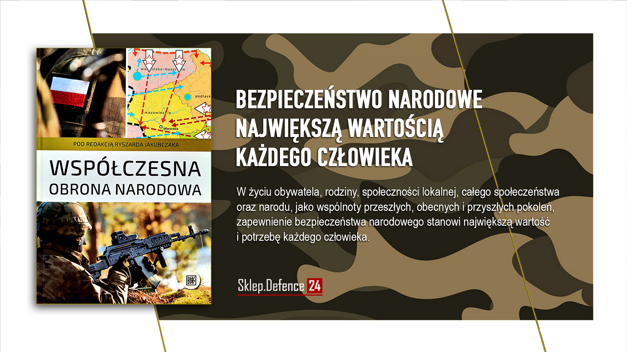 Reklama
Link: https://sklep.defence24.pl/produkt/wspolczesna-obrona-narodowa/
