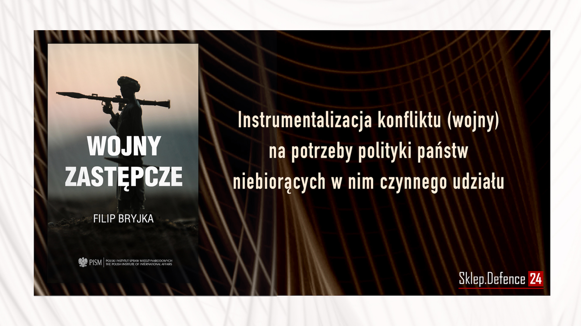 Reklama
link: https://sklep.defence24.pl/produkt/wojny-zastepcze/